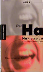 Das Ha-Handbuch der Psychotherapie. Witze - ganz im Ernst