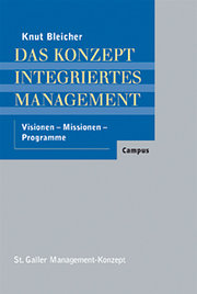 Das Konzept Integriertes Management: Visionen - Missionen - Programme
