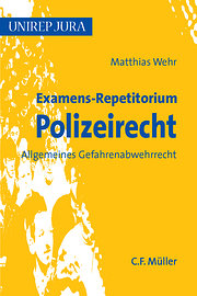 Examens-Repetitorium Polizeirecht: Allgemeines Gefahrenabwehrrecht