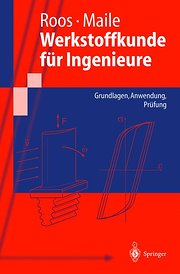 Werkstoffkunde für Ingenieure: Grundlagen, Anwendung, Prüfung (Springer-Lehrbuch)