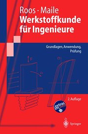 Werkstoffkunde für Ingenieure: Grundlagen, Anwendung, Prüfung: Grundlagen, Anwendung, Prufung (Springer-Lehrbuch)