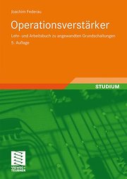 Operationsverstärker: Lehr- und Arbeitsbuch zu angewandten Grundschaltungen
