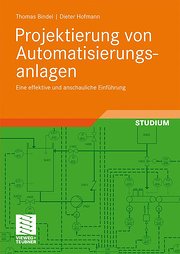 Projektierung von Automatisierungsanlagen: Eine Effektive und Anschauliche Einführung (German Edition)