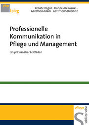 Professionelle Kommunikation in Pflege und Management: Ein praxisnaher Leitfaden