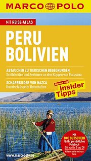 MARCO POLO Reiseführer Peru, Bolivien: Mit Reiseatlas. Reisen mit Insider-Tipps