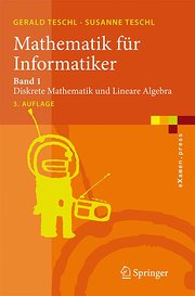 Mathematik Für Informatiker: Band 1: Diskrete Mathematik und Lineare Algebra (eXamen.press) (German Edition)