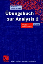 Übungsbuch zur Analysis 2: Aufgaben und Lösungen (vieweg studium; Grundkurs Mathematik)