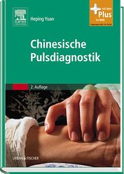 Chinesische Pulsdiagnostik: mit Zugang zum Elsevier-Portal