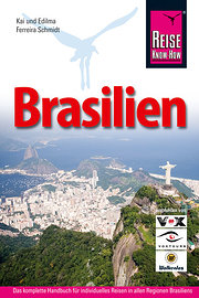 Brasilien: Das komplette Handbuch für individuelle Reisen in allen Regionen Brasiliens