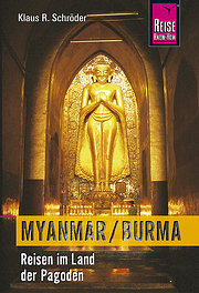 Myanmar / Burma. Reisen im Land der Pagoden