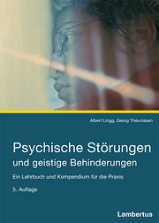 Psychische Störungen und geistige Behinderungen: Ein Lehrbuch und Kompendium für die Praxis